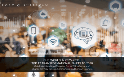 Frost & Sullivan Experts Unveil Our World in 2030: Top 12 Transformational Shifts