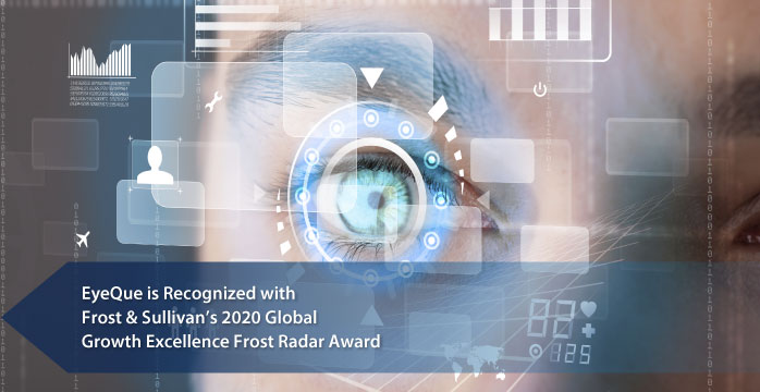 EyeQue Acclaimed by Frost & Sullivan for Its Wide Range of Consumer-friendly, Hand-held Ophthalmic Monitoring Solutions