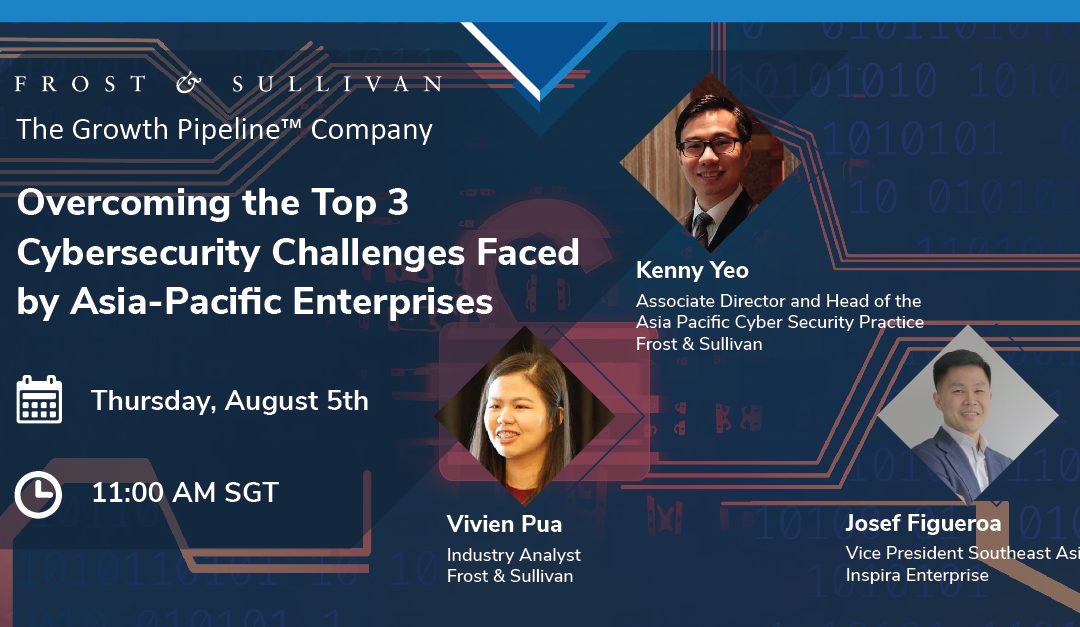 Frost & Sullivan Reveals the Top 3 Cybersecurity Challenges Faced by Asia-Pacific Enterprises